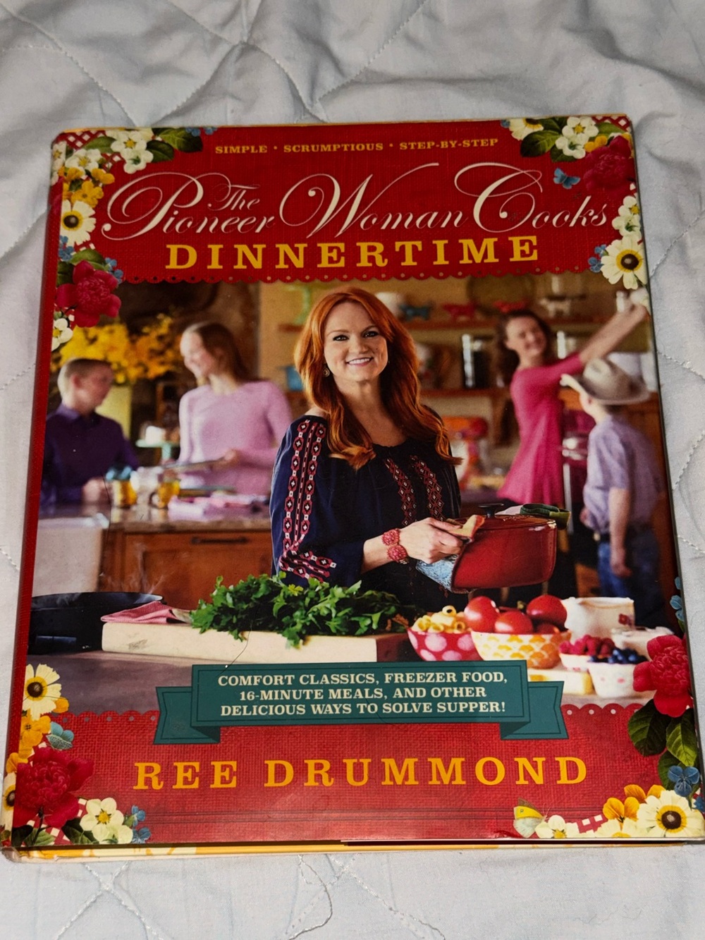 The Pioneer Woman Cooks Dinnertime: Comfort Classics